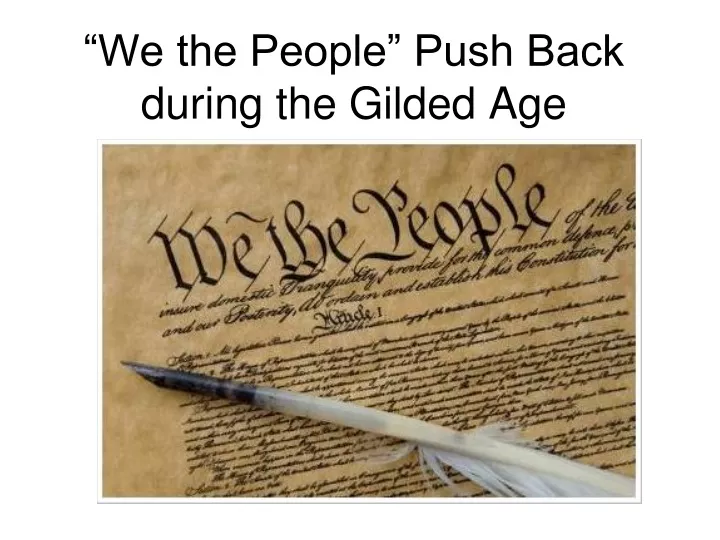 we the people push back during the gilded age