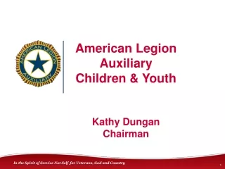 American Legion     Auxiliary  Children &amp; Youth Kathy Dungan Chairman