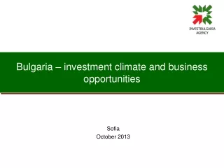 Bulgaria – investment climate and business opportunities