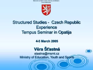 Structured Studies -  Czech Republic Experience Tempus Seminar in Opatija