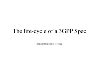 The life-cycle of a 3GPP Spec