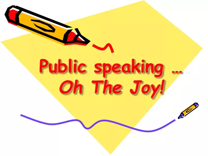 public speaking oh the joy