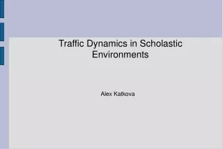 Traffic Dynamics in Scholastic Environments