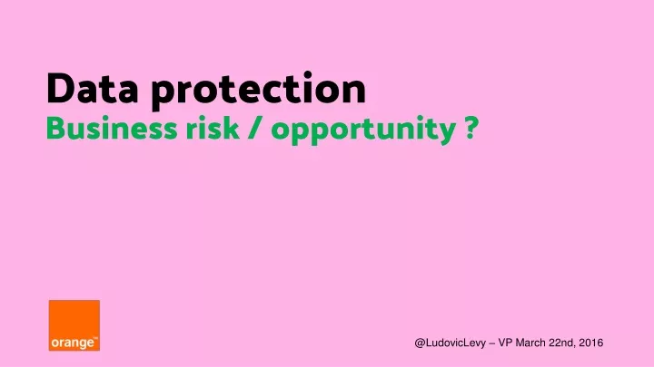 data protection business risk opportunity