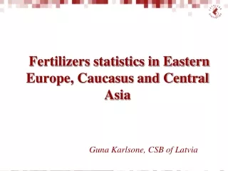 Fertilizers statistics in Eastern Europe, Caucasus and Central Asia