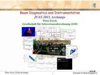 Beam Diagnostics and Instrumentation JUAS 2013, Archamps Peter Forck