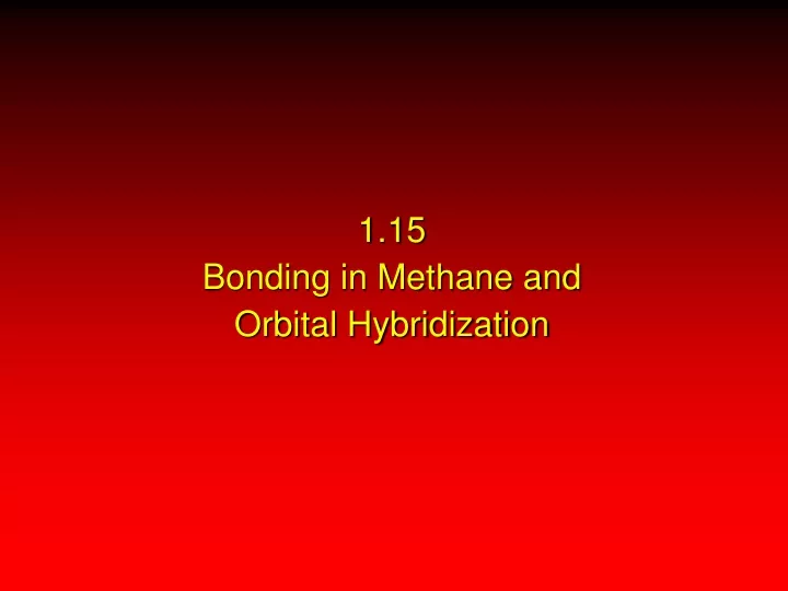 1 15 bonding in methane and orbital hybridization