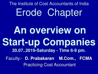 Faculty:-   D. Prabakaran    M.Com.,   FCMA  Practicing Cost Accountant