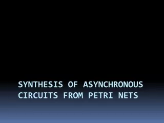 Synthesis of asynchronous circuits from  petri  nets