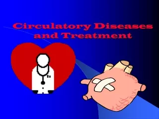 Circulatory Diseases and Treatment