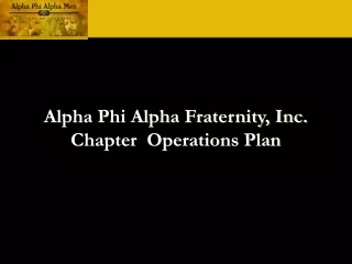 Alpha Phi Alpha Fraternity, Inc. Chapter  Operations Plan