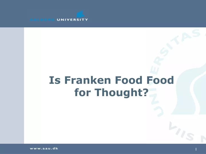 is franken food food for thought