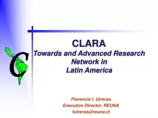 CLARA Towards and Advanced Research Network in Latin America