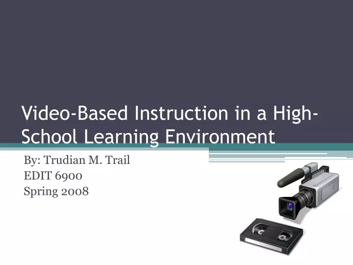 video based instruction in a high school learning environment