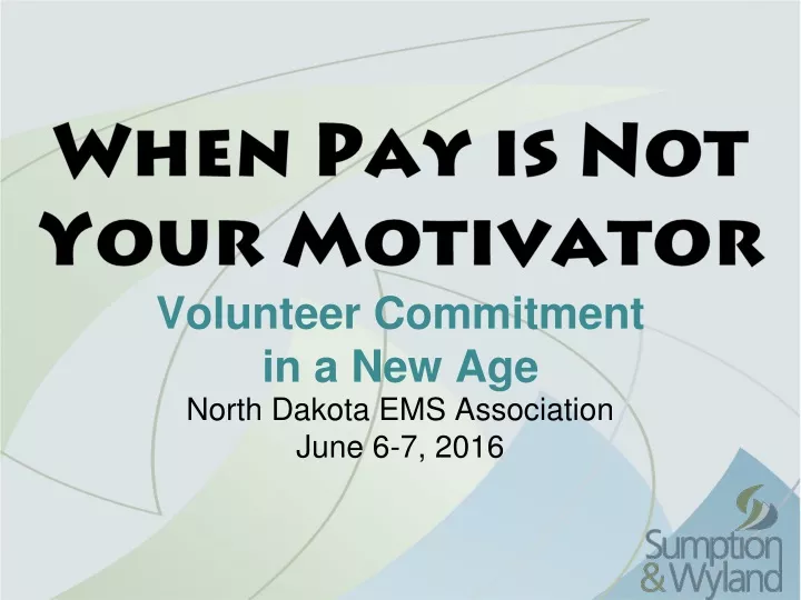 when pay is not your motivator volunteer commitment in a new age