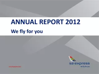ANNUAL REPORT 2012 We fly for you