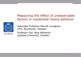 Measuring the effect of unobservable  factors in residential choice behavior