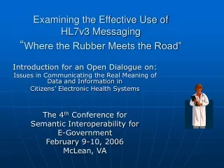 Examining the Effective Use of  HL7v3 Messaging “ Where the Rubber Meets the Road”