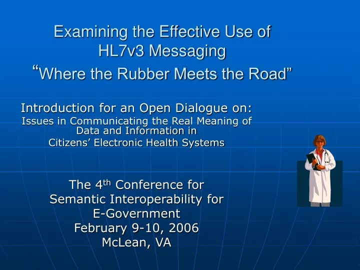 examining the effective use of hl7v3 messaging where the rubber meets the road