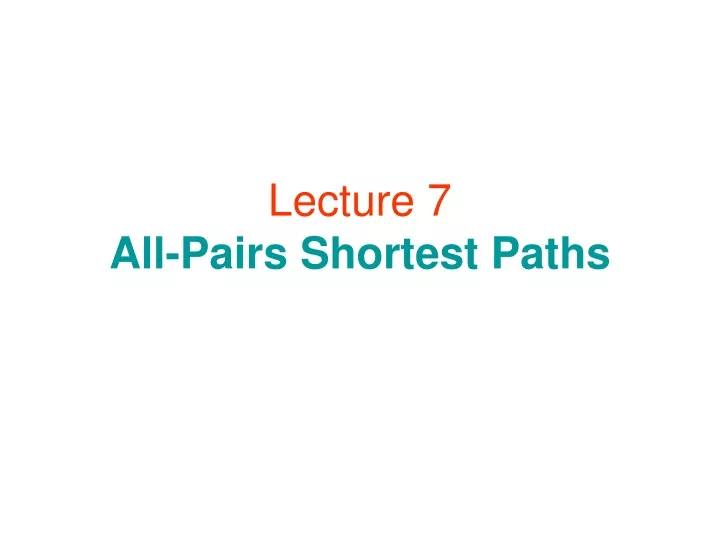 lecture 7 all pairs shortest paths