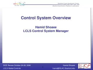 Control System Overview Hamid Shoaee LCLS Control System Manager