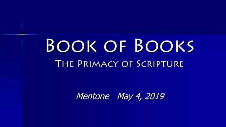 book of books the primacy of scripture mentone