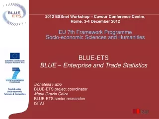 Donatella Fazio BLUE-ETS project coordinator Maria Grazia Calza BLUE-ETS senior researcher ISTAT