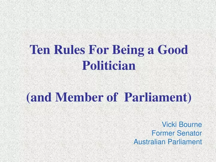 ten rules for being a good politician and member of parliament
