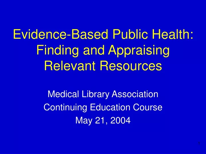 evidence based public health finding and appraising relevant resources