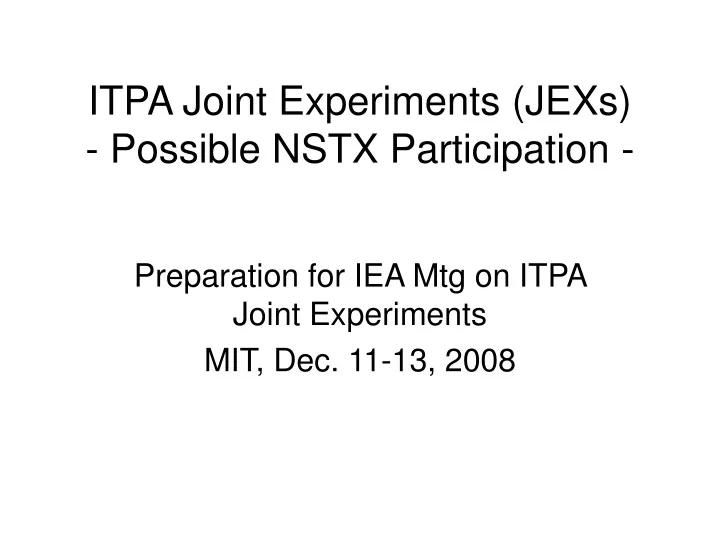 itpa joint experiments jexs possible nstx participation