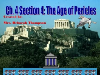 Ch. 4 Section 4: The Age of Pericles