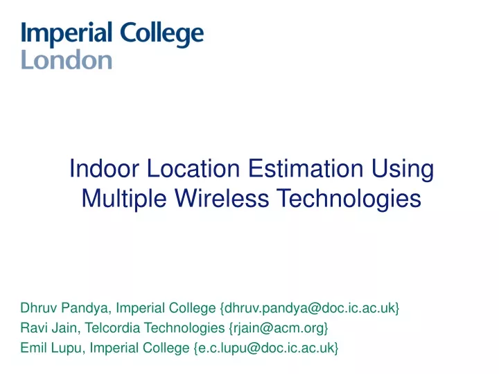 indoor location estimation using multiple wireless technologies