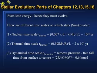 Stellar Evolution: Parts of Chapters 12,13,15,16