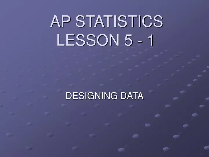 ap statistics lesson 5 1