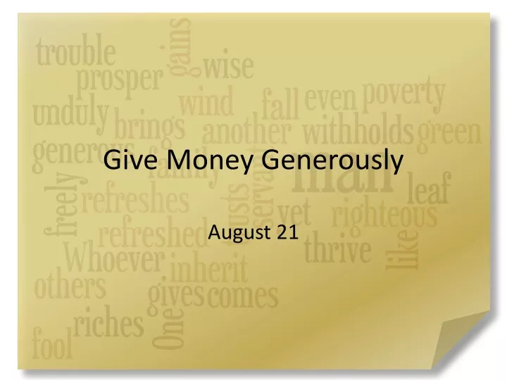 give money generously