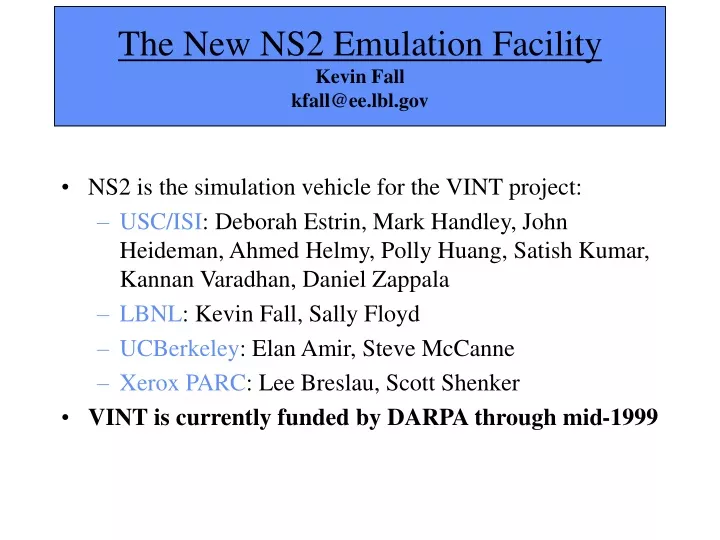 the new ns2 emulation facility kevin fall kfall@ee lbl gov