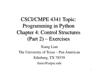 CSCI/CMPE 4341 Topic: Programming in Python Chapter  4:  Control  Structures (Part 2) – Exercises