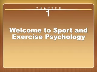 Chapter 1: Welcome to Sport and Exercise Psychology