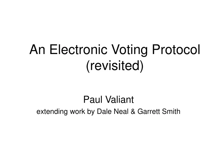 an electronic voting protocol revisited