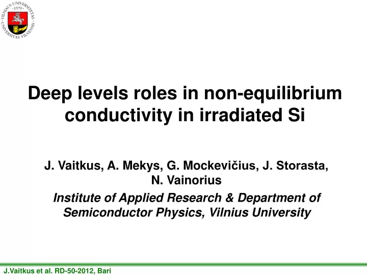 deep levels roles in non equilibrium conductivity in irradiated si