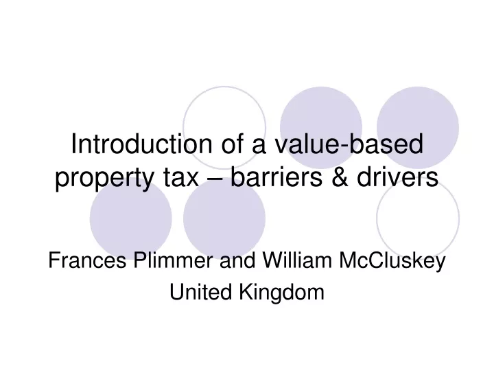 introduction of a value based property tax barriers drivers