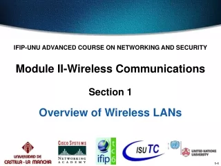 IFIP-UNU ADVANCED COURSE ON NETWORKING AND SECURITY Module II-Wireless Communications Section 1