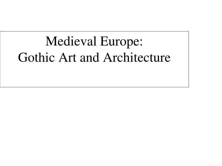 medieval europe gothic art and architecture