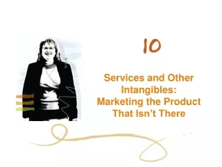 Services and Other Intangibles: Marketing the Product That Isn’t There