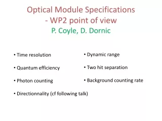 Optical Module Specifications - WP2 point of view P. Coyle, D. Dornic