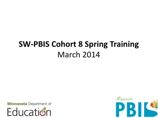 SW-PBIS Cohort 8 Spring Training March 2014