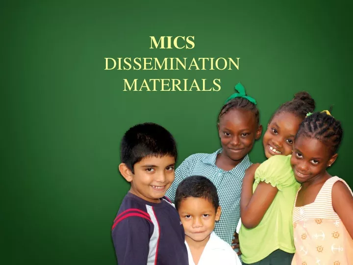 mics dissemination materials