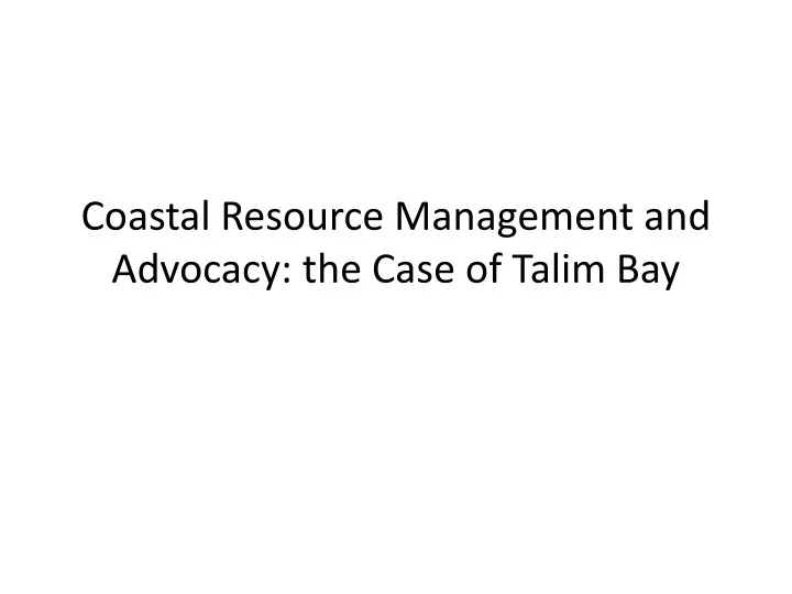 coastal resource management and advocacy the case