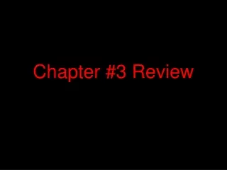 Chapter #3 Review