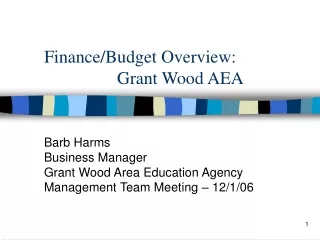 Finance/Budget Overview: 		  Grant Wood AEA